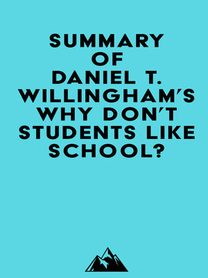 cover image of Summary of Daniel T. Willingham's Why Don't Students Like School?